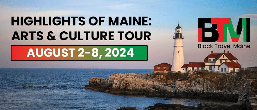 Highlights of Maine: Arts & Culture Tour Option 1 (Concluding on August 5th) & Option 2 (Concluding on August 8th)